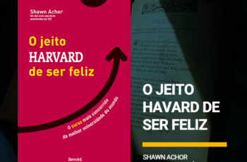 Dica de leitura: O Jeito Harvard de Ser Feliz