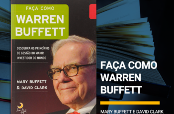 DICA DE LEITURA: Faça como Warren Buffett – Marry Buffet e David Clark