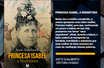 DICA DE LEITURA: Princesa Isabel, a Redentora – Ivete Gualberto